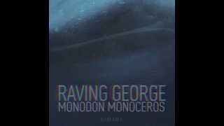 Raving George - Monodon (Original Mix) [Bad Life]