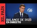 DIRECTO | Feijóo hace balance político de 2023 | EL PAÍS