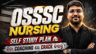 OSSSC Nursing 2026 Self Study Plan || Without Coaching Crack OSSSC Nursing Exam in First Attempt ||