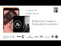 Esplendor Geométrico &amp; Industrial Complexx. Charla ENSO 2021