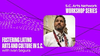 SCAN | Workshop: Fostering Latino Arts and Culture in SC | 2024 Session 1