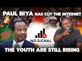 Paul Biya in Panic Mode, Shuts Down Internet But Youth still Arising