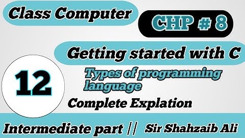 ICs Computer Part 2, Ch 8 - types of Programming Languages - 12th Class Computer