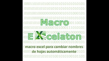 macro excel para cambiar nombres de hojas automaticamente