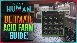 ONCE HUMAN - ULTIMATE ACID FARMING GUIDE! ( OnceHumanBeta )