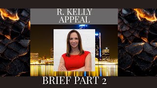 R. KELLY LAWYER JENNIFER BONJEAN SUBMITTED APPEAL BRIEFING.. READ PART 2.