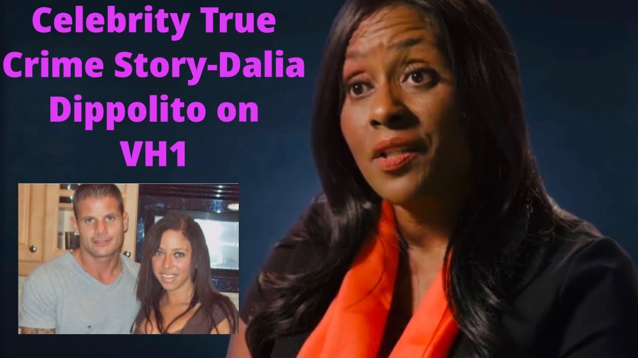 VH1 Celebrity True Crime Story Dalia Dippolito— Traciy CurryReyes
