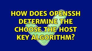 How does OpenSSH determine the choose the host key algorithm