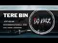 Tere Bin Atif Aslam Moombah Chill Mix Dj KriiZ