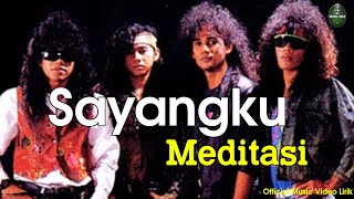 Meditasi - Sayangku (   Lirik )