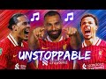 Liverpool Song UNSTOPPABLE