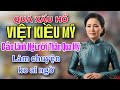XẤU HỔ - VIỆT KIỀU BẢO LÃNH NGƯỜI THÂN SANG MỸ LẠI LÀM CHUYỆN KHÔNG AI CHẤP NHẬN NỔI