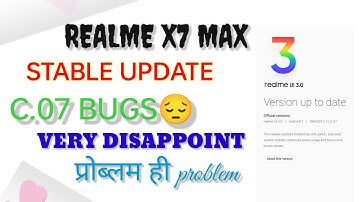 Realme X7 max update C.07 bugs | very disappoint | Realme X7 max update 3.0 Stable update problem |😔