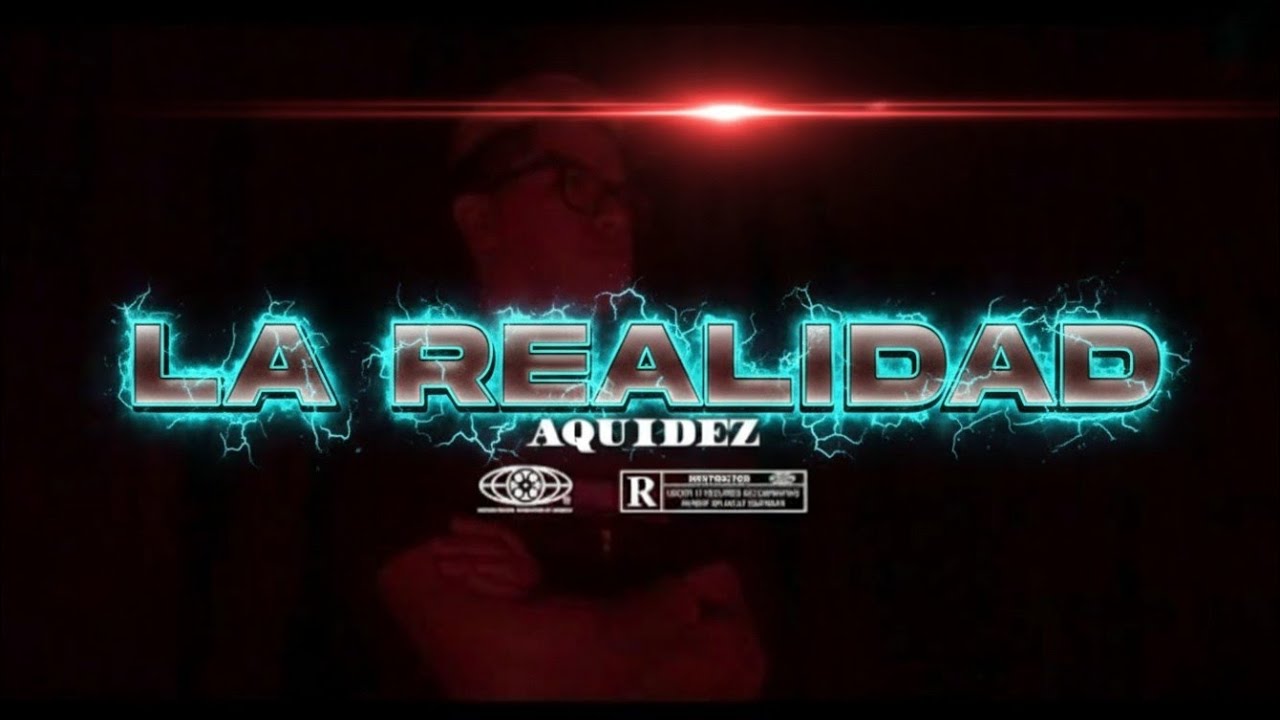 AQUIDEZ LA REALIDAD (videoclip oficial)