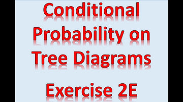 A2 Maths - Statistics - Conditonal Probability on Tree Diagrams