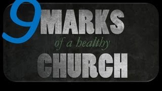 9 Marks of a Healthy Church Part 1-2 (Preaching and Doctrine)