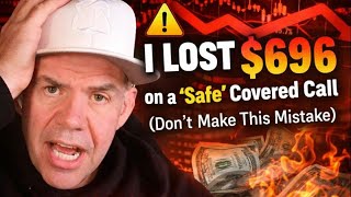 I Lost $696 on a Safe Covered Call (Don’t Make This Mistake) Update