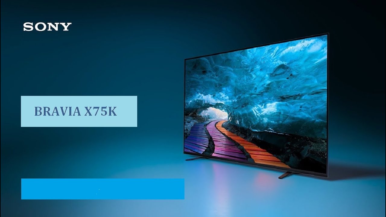 Sony BRAVIA X75K 4K Ultra HD TV 2022! YouTube