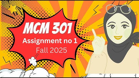 MCM 301 assignment no 1 / solution fall 2025