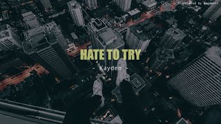 Kayden - Hate to try [THAISUB/แปลไทย/lyrics]