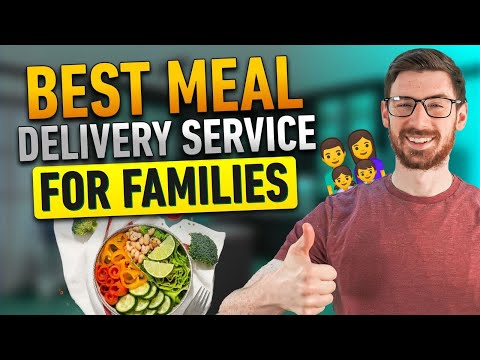 Best Meal Delivery Service for Families Everything Parents Need to Know for 2026