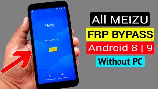 All MEIZU Mobiles Android 8|9 Google Account/FRP Bypass |Without PC
