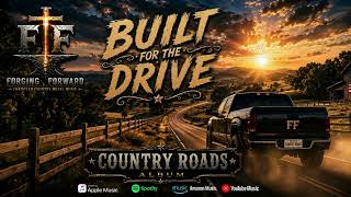 Built for the Drive | Official Lyric Video | Forging Forward