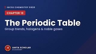 Ch-13 Part-6 Periodic Table Revision + Exam Questions | IGCSE Chemistry 0620