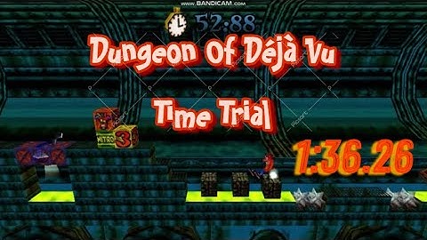 Dungeon Of Déjà Vu Time Trial: 1:36.26 (Crash Bandicoot - Back In Time)