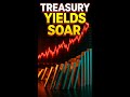 TREASURY YIELDS SOAR: How Rising Bond Rates Affect You #money #finance #wealth #business #shorts