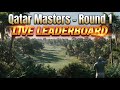 Qatar Masters - Round 1 - Golf Live Leaderboard DP World Tour 5.2.2026