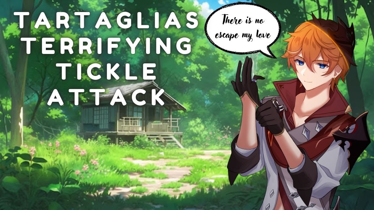 Tartaglias Terrifying Tickle Attack [Romance] [Comfort] ASMR