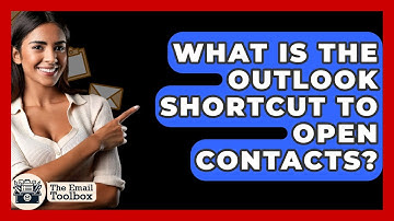 What Is The Outlook Shortcut To Open Contacts? - TheEmailToolbox.com