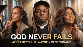 🎵 Alicia Keys × Lil Wayne × CeCe Winans - GOD NEVER FAILS (New Gospel × R&B) Official Lyrics 2026