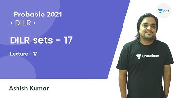 Probable 2021 L17 l DILR sets - 17 l Data Interpretation l CAT 2021 l Unacademy CAT | Ashish Kumar