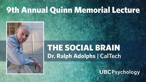 2014 Quinn Memorial Lecture with Dr.  Ralph Adolphs