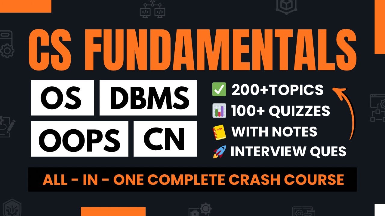 OS + CN + OOPS + DBMS : Core CS Fundamentals in 1 Video | Concepts, Notes, Questions, Interview Prep