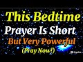 Watch What Happens When You Say This Night Prayer Before Sleep 💯❤️🙏💯 Prayer peaceful a night rest💯