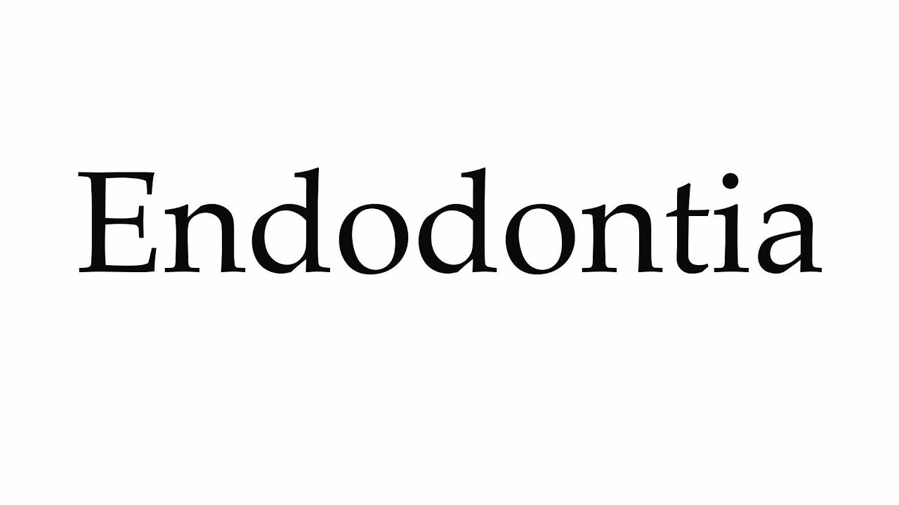 How to Pronounce Endodontia