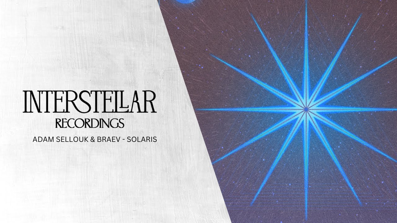 Watch Adam Sellouk, braev - Solaris | Interstellar Recordings on YouTube Watch Adam Sellouk, braev - Solaris | Interstellar Recordings on YouTube