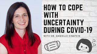 How to Cope with Uncertainty During COVID-19