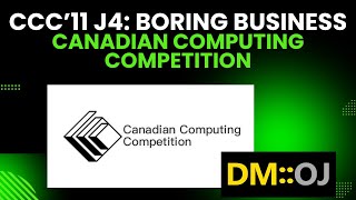 CCC '11 J4 - Boring Business (FULL SOLUTION) | Canadian Computing Contest