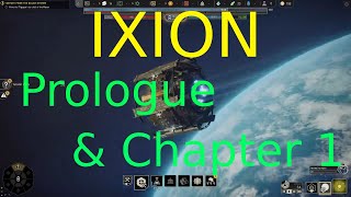 Ixion custom run: -75% resources, 3 meal cycle, -50% solar power. Prologue & Chapter 1.