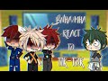 Bnha/Mha react to Tik-tok~ (Read description)