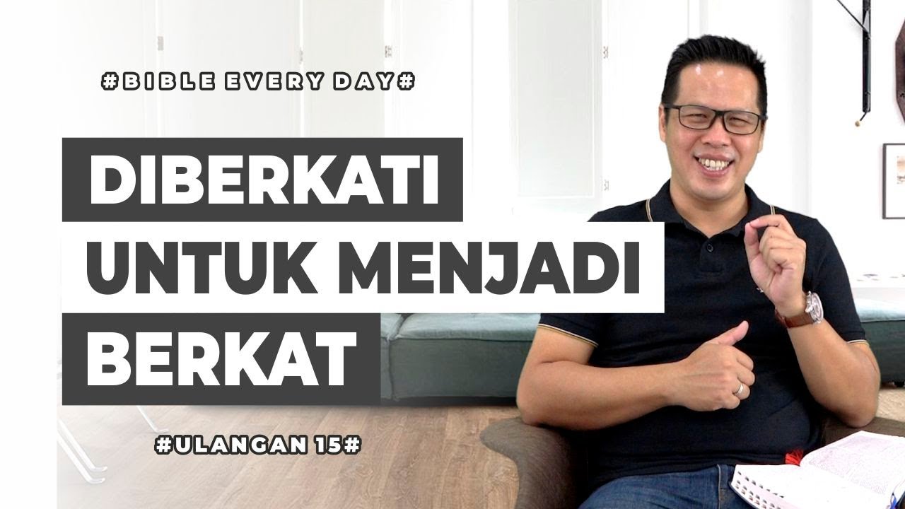 Diberkati untuk Menjadi Berkat (Ulangan 15) - Petrus Kwik  |  BIBLE EVERY DAY