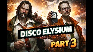 Disco Elysium Walkthrough Part 3 - Investigation & Interrogation (No Commentary) | Gameplay