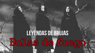 Leyendas de Brujas | Bolas de fuego en el cielo | Cap. 3