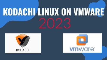 Kodachi Linux On VMware Workstation Pro 2023