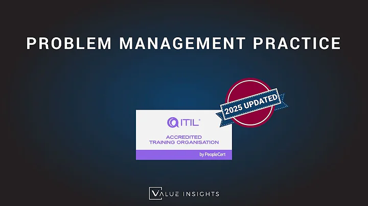 ITIL® 4 Foundation Exam Preparation Training | Problem Management Practice (eLearning)