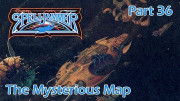 AD&D Spelljammer: The Mysterious Map — Part 36 — AD&D 2nd Edition Spelljammer Campaign
